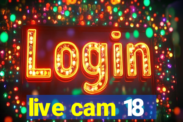live cam 18